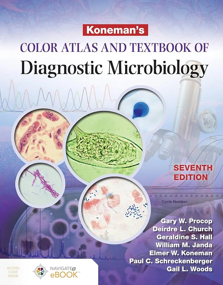Koneman's Color Atlas and Textbook Diagnostic Microbiology